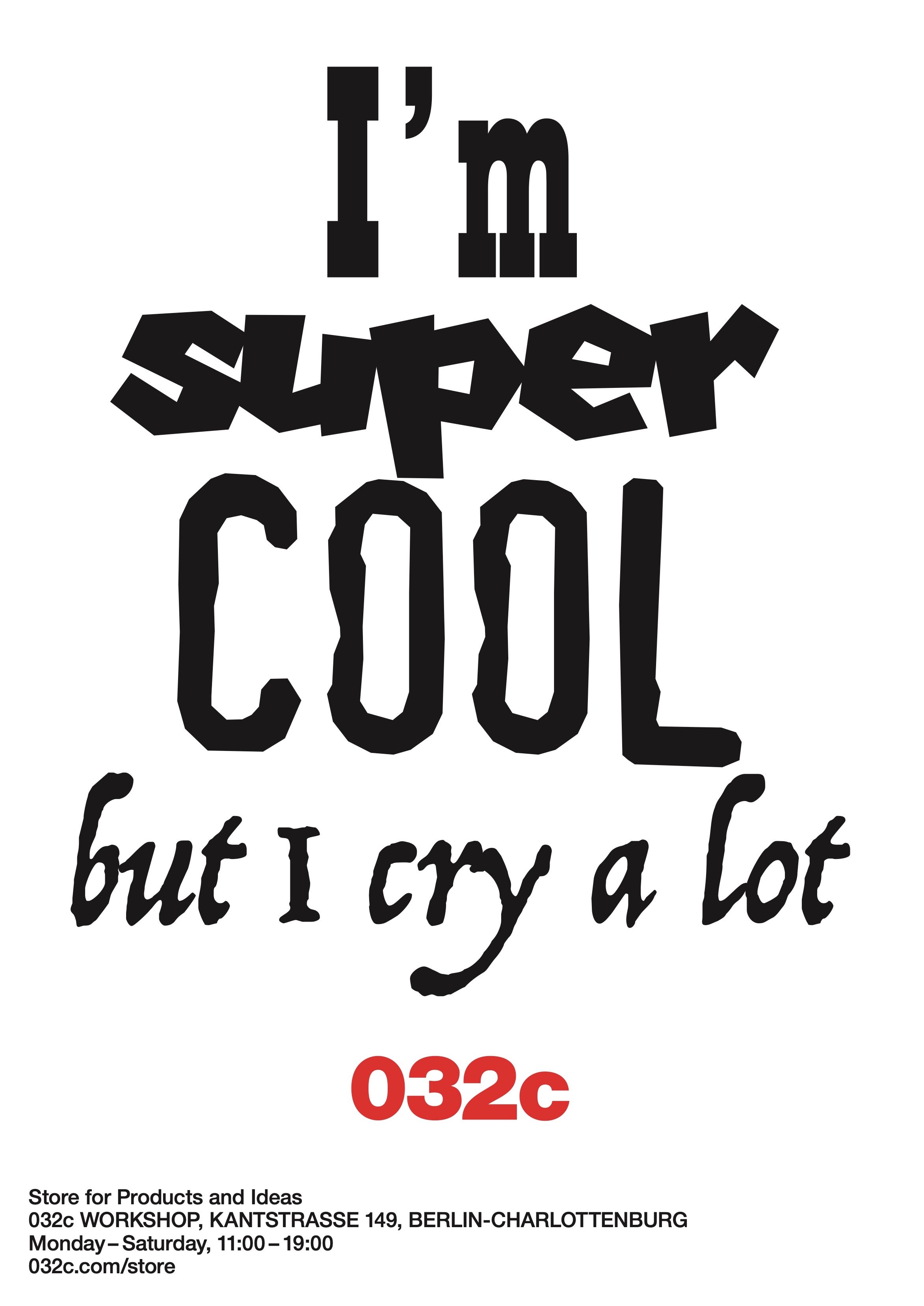 032c-i-m-super-cool-but-i-cry-a-lot-poster-kunstdruck-a1 image 1
